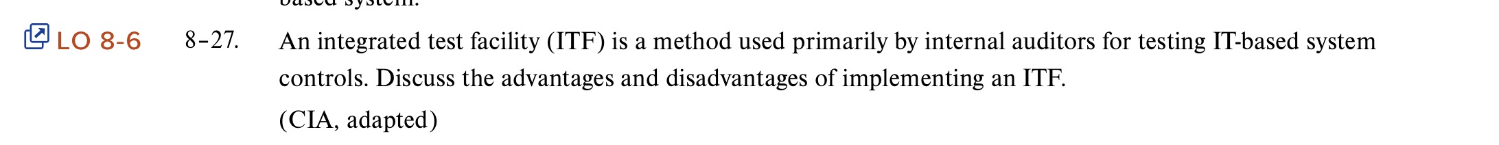 LO 8-6 8-27. An integrated test facility (ITF) is