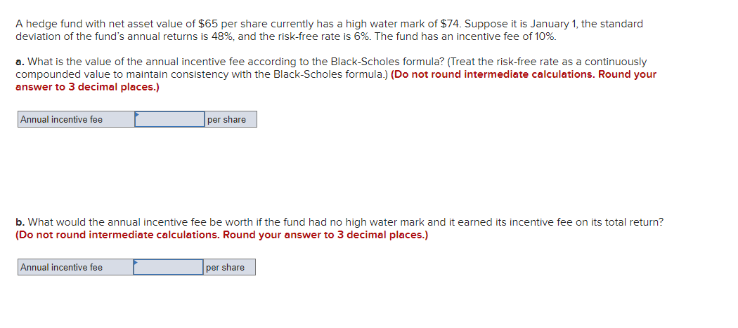 A hedge fund with net asset value of$65 per share