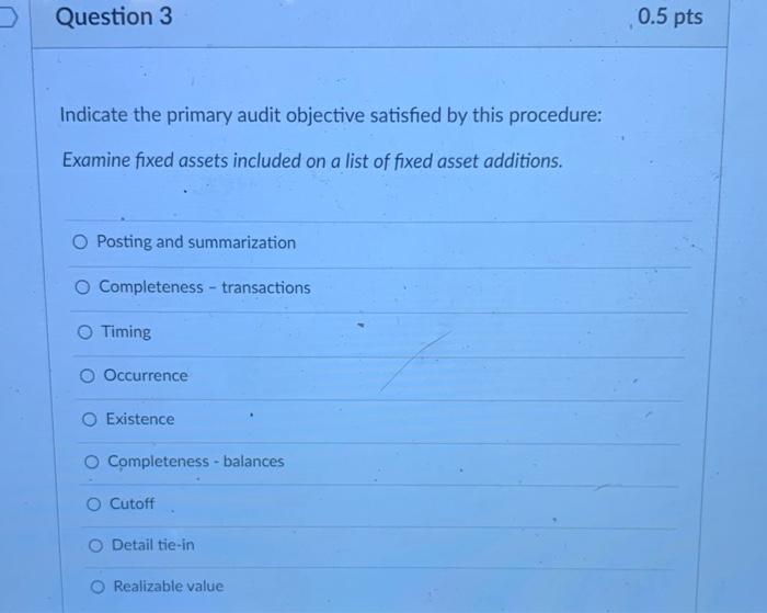 Question 3 0.5 pts Indicate the primary audit