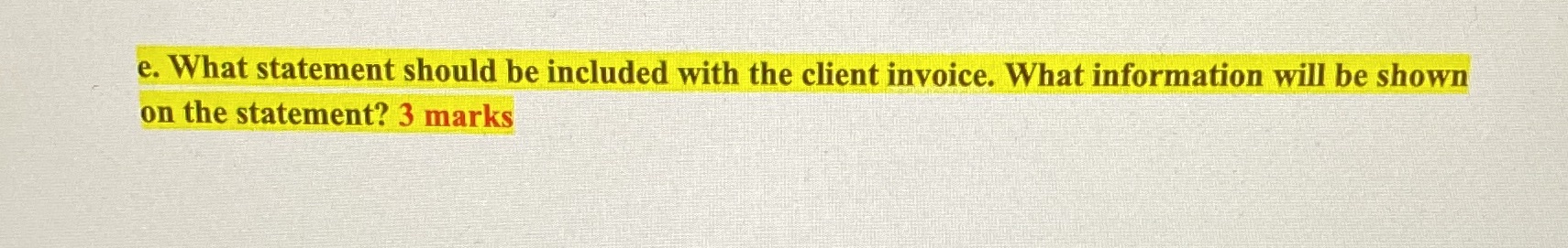 e. What statement should be included with the