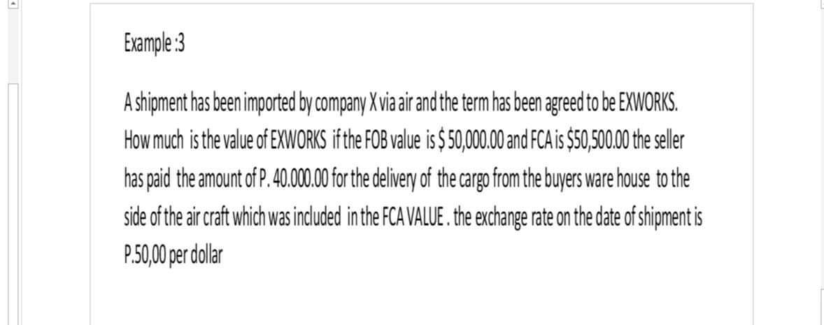 Example :3 A shipment has been imported by