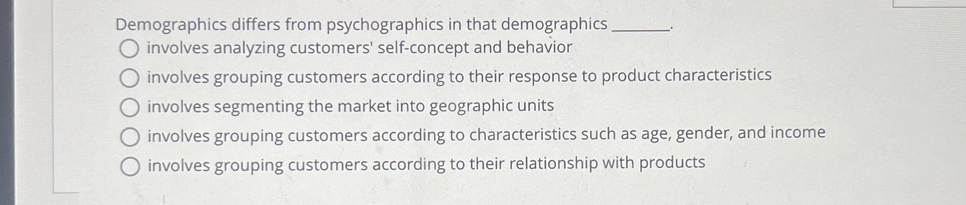 Demographics differs from psychographics in that