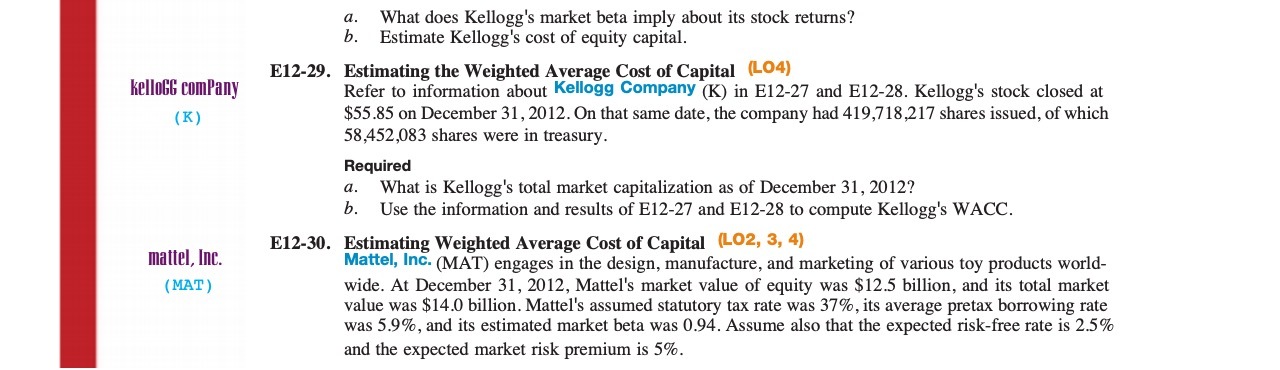a. What does Kellogg's market beta imply