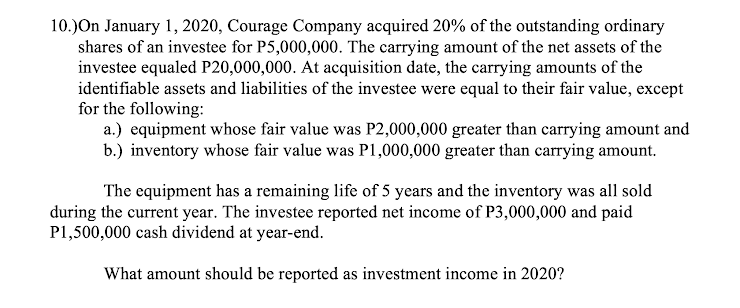 10.)On January 1, 2020, Courage Company acquired