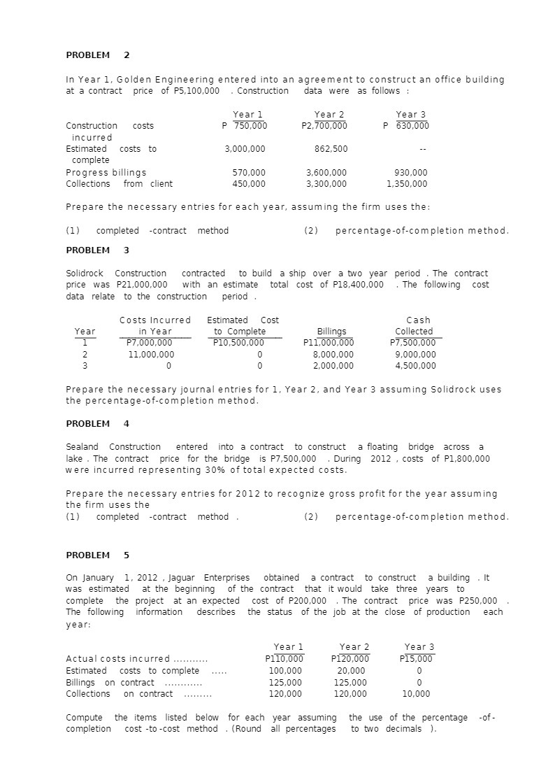 PROBLEM 2 In Year 1, Golden Engineering entered