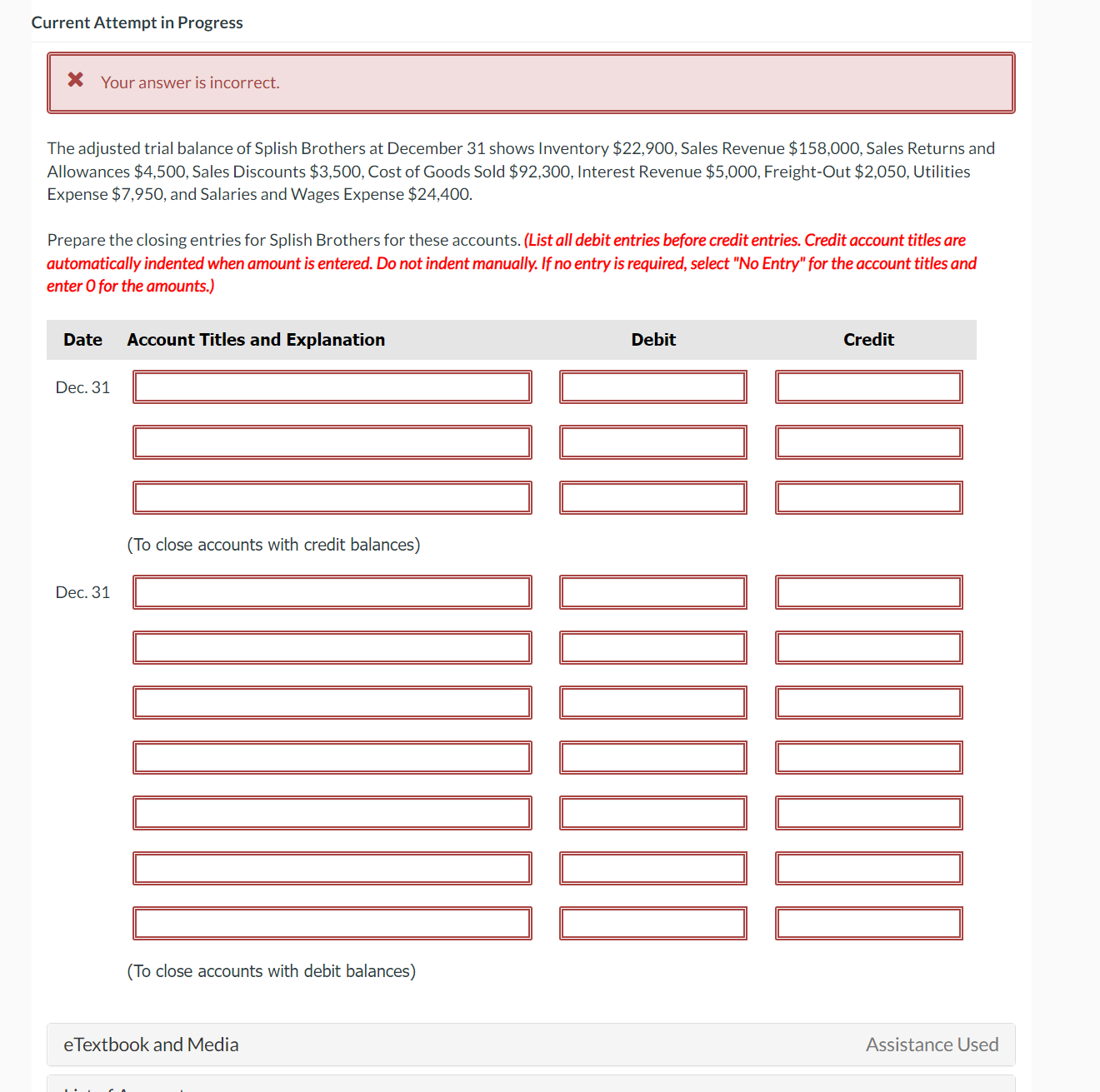 Current Attempt in Progress X Your answer is