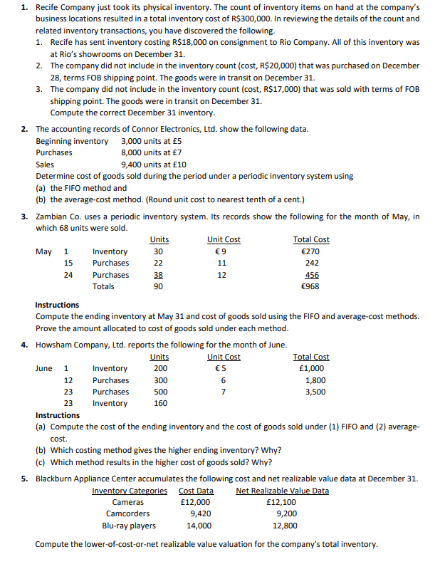1 . Recife Company just took its physical