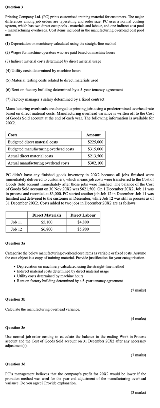 Question 3 Printing Company Ltd . ( PC ) prints