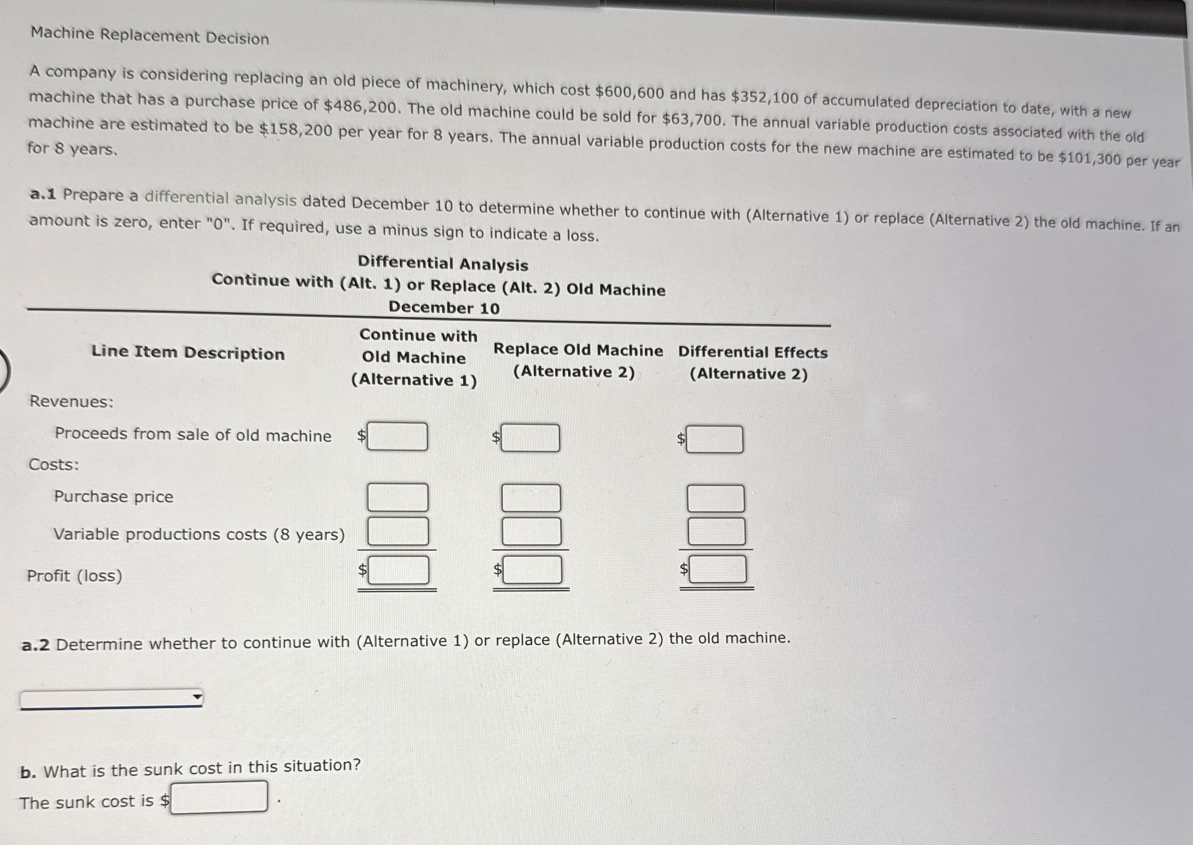 Machine Replacement Decision A company is