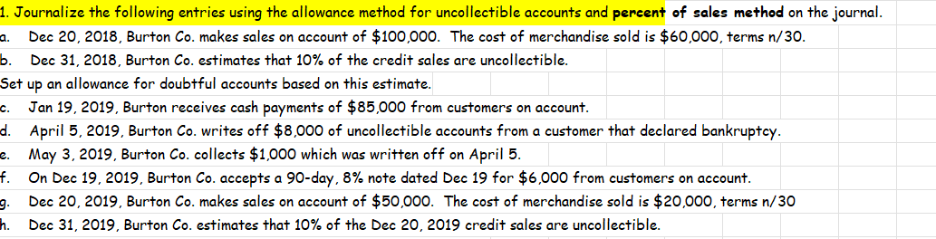 How d o i Journalize the following entries using