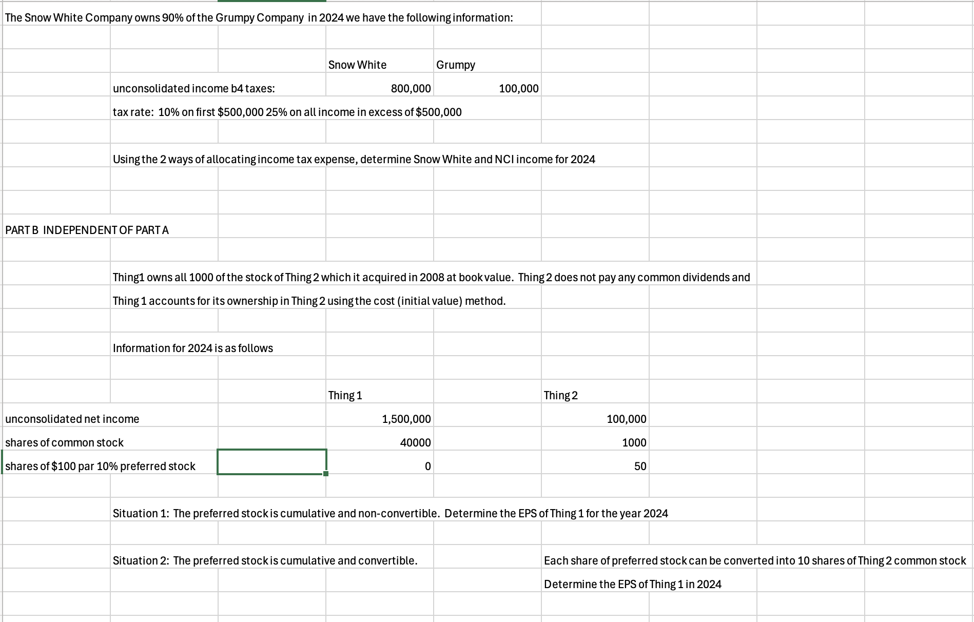 The Snow White Company owns 9 0 % of the Grumpy