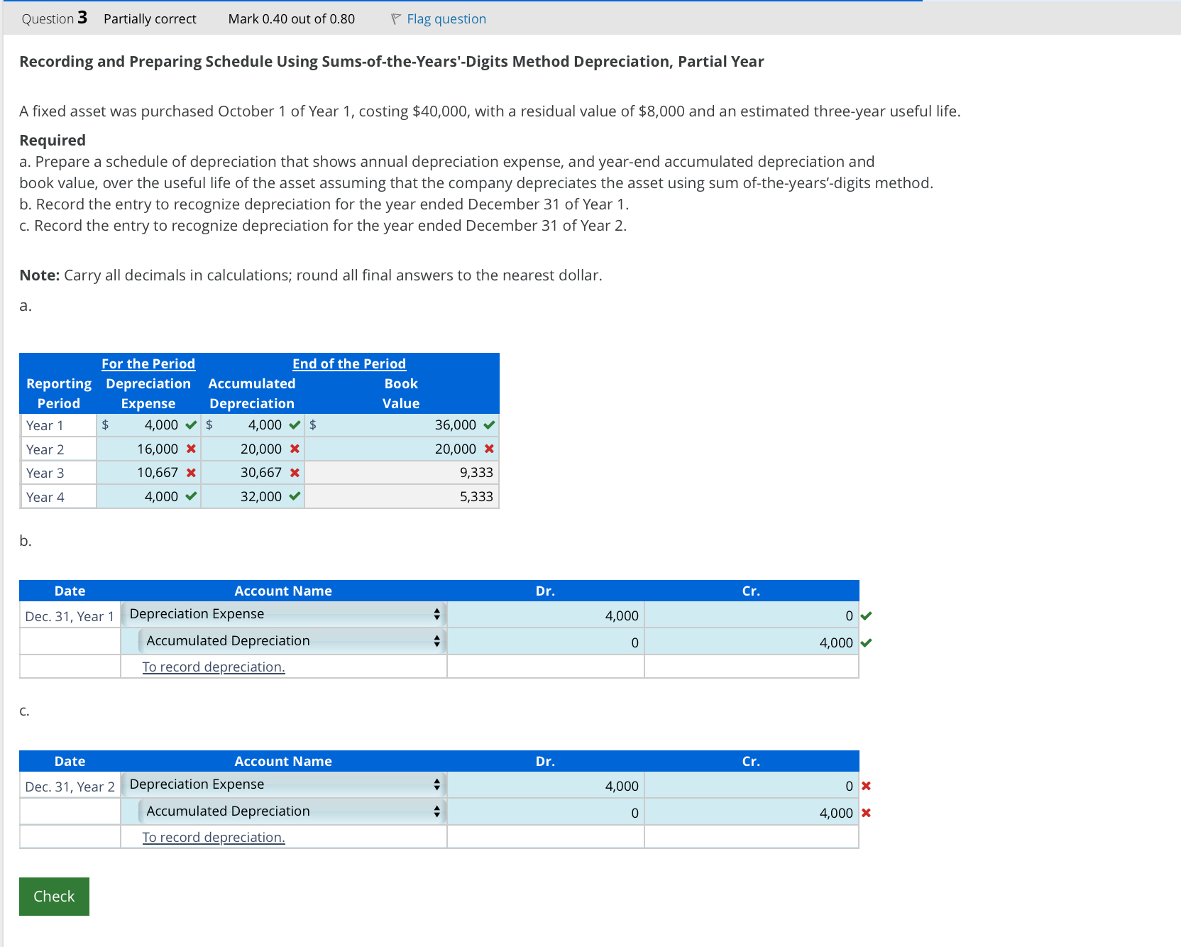 Question 3 Partially correct Mark 0 . 4 0 out of