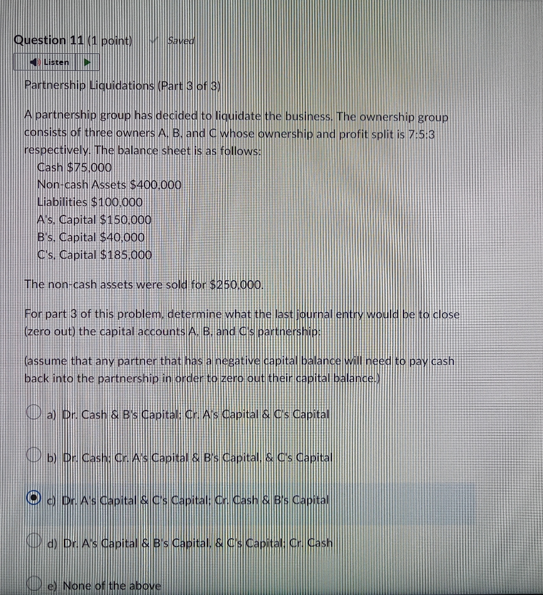 Question 1 1 ( 1 point ) u . | . hy saved Listen