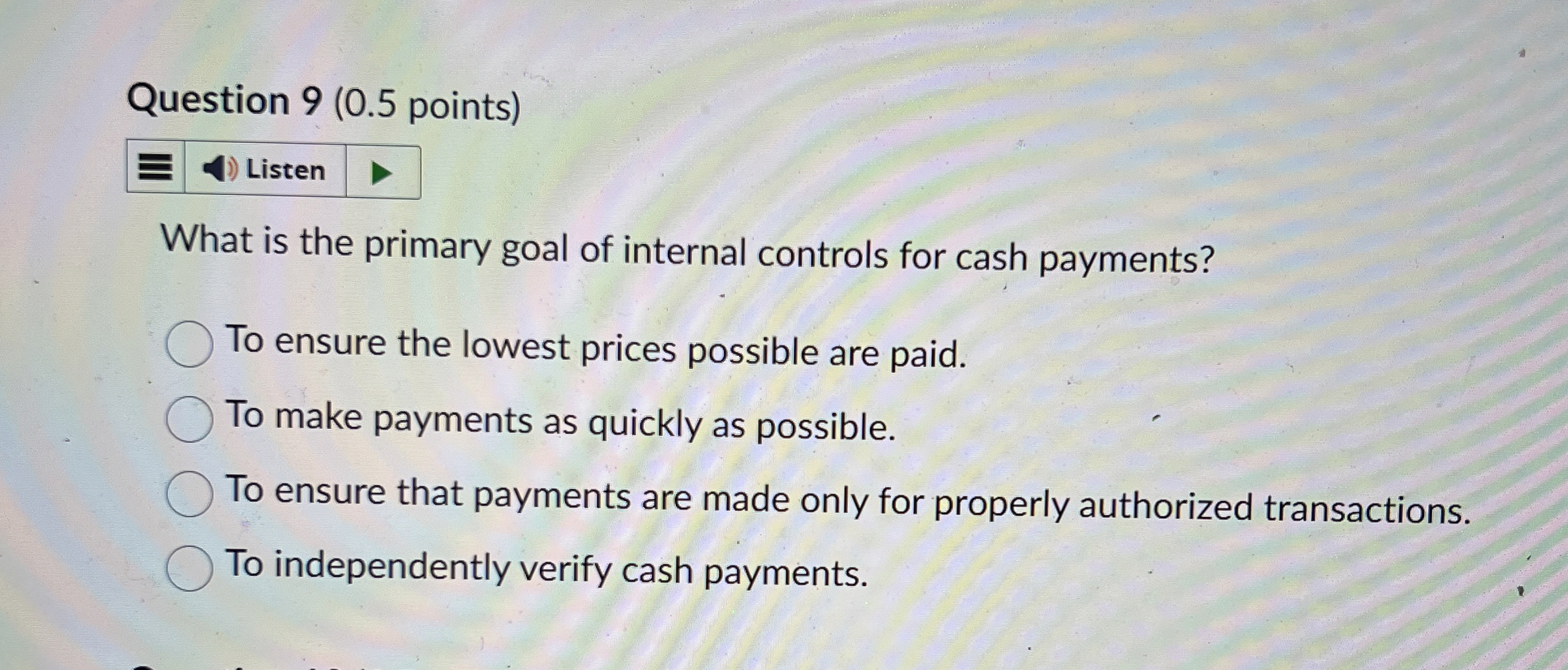 Question 9 ( 0 . 5 points ) Listen What is the