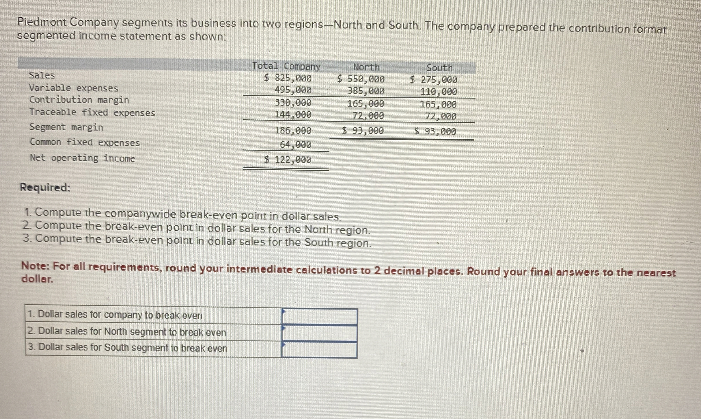 Piedmont Company segments its business into two