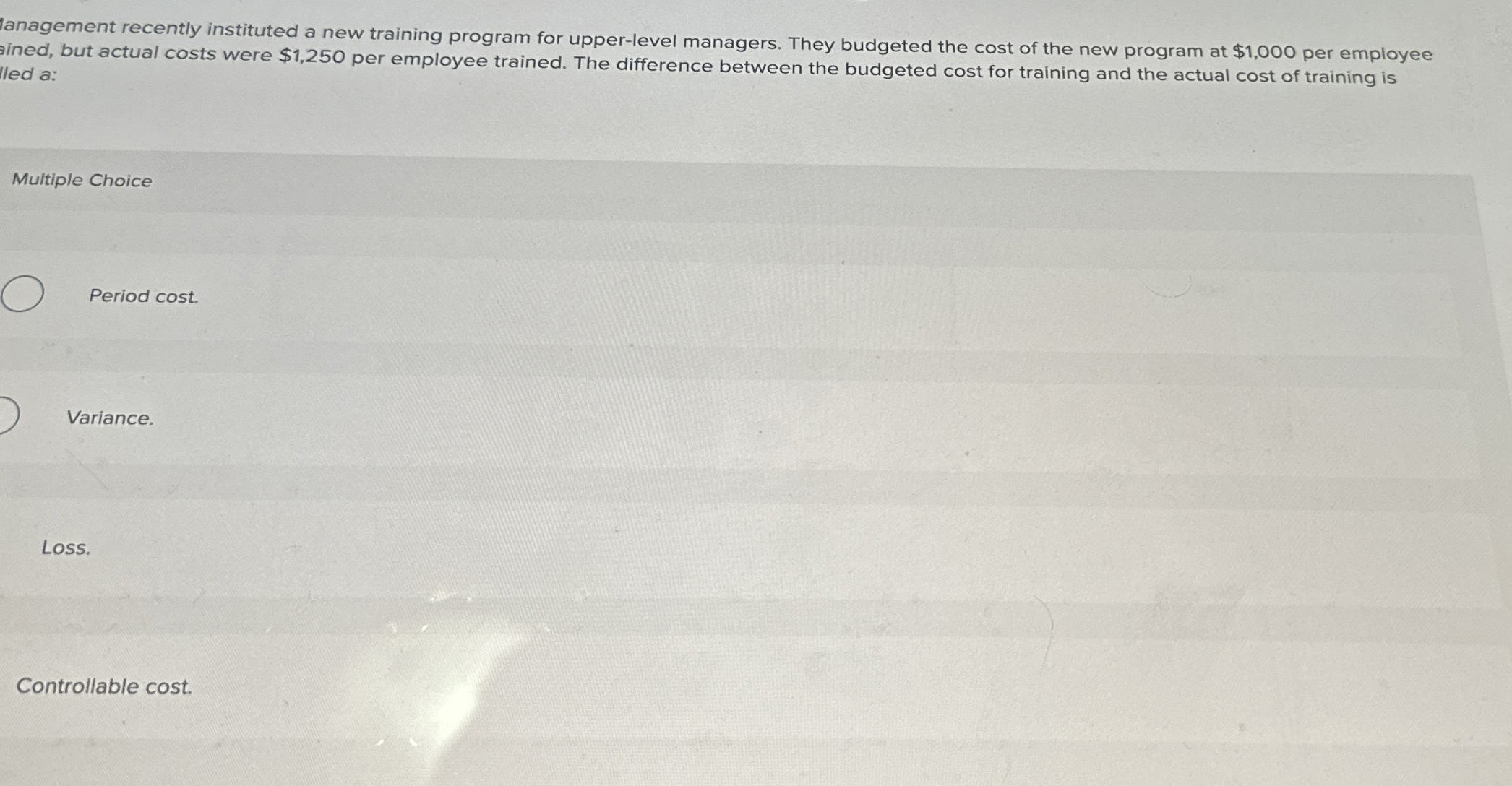 lanagement recently instituted a new training