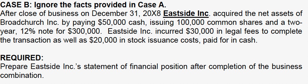 CASE B: Ignore the facts provided in Case A .