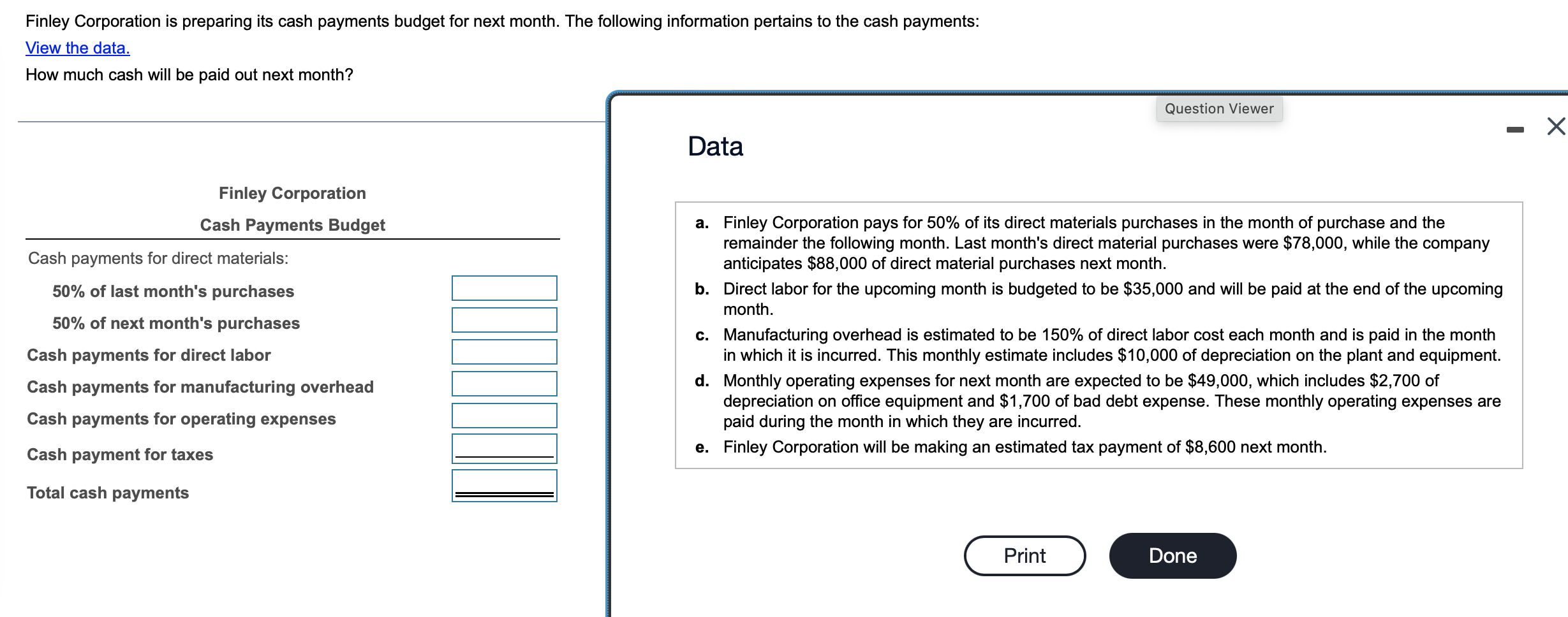 Finley Corporation is preparing its cash payments