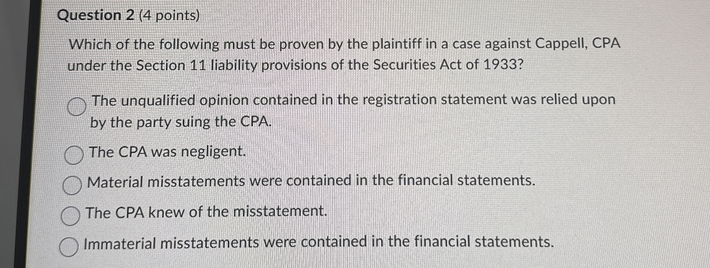 Question 2 ( 4 points ) Which of the following