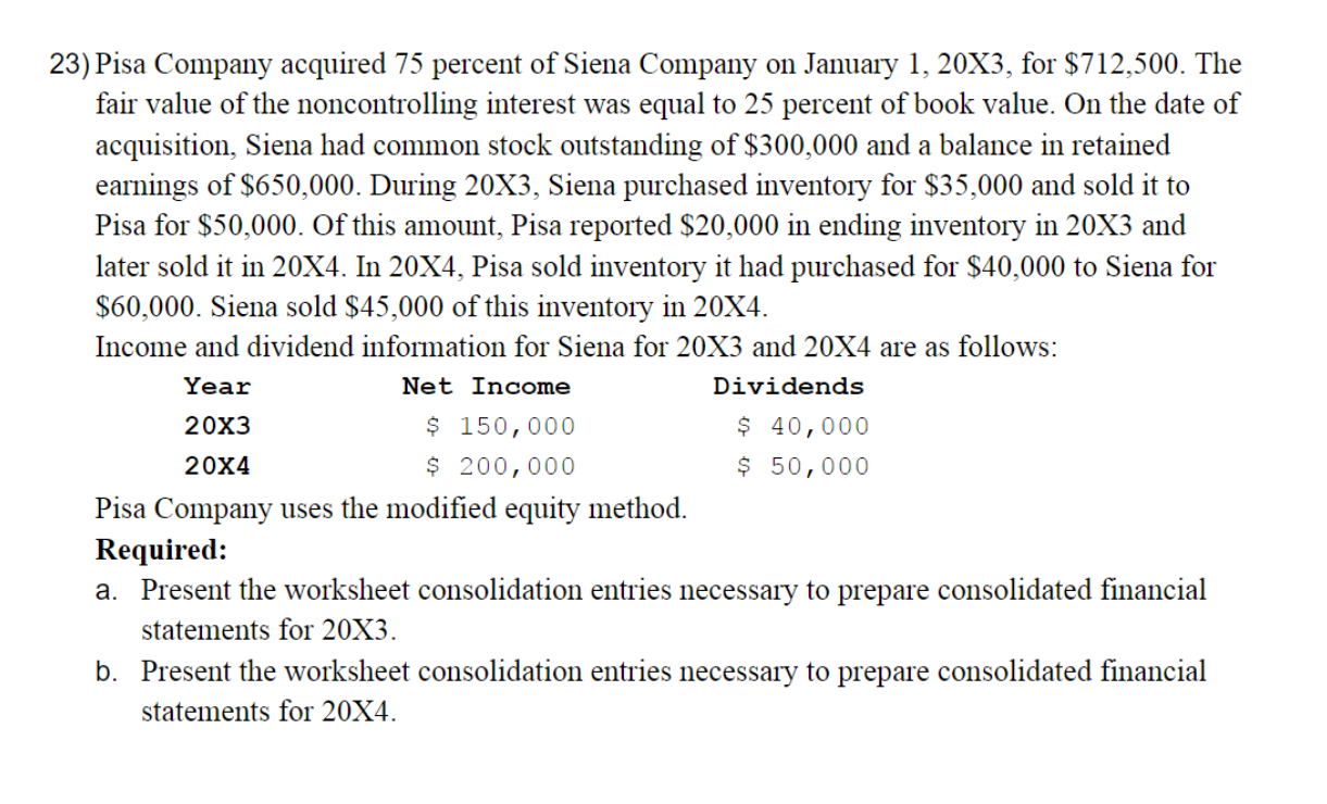 1 ) Pisa Company acquired 7 5 percent of Siena