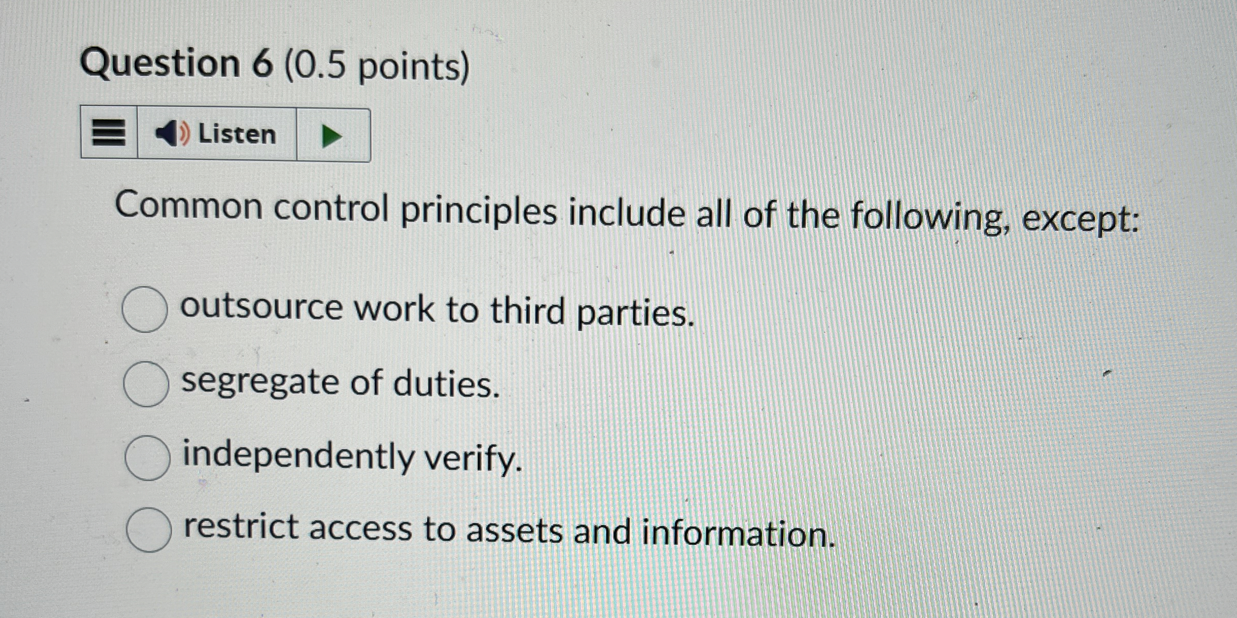 Question 6 ( 0 . 5 points ) Common control