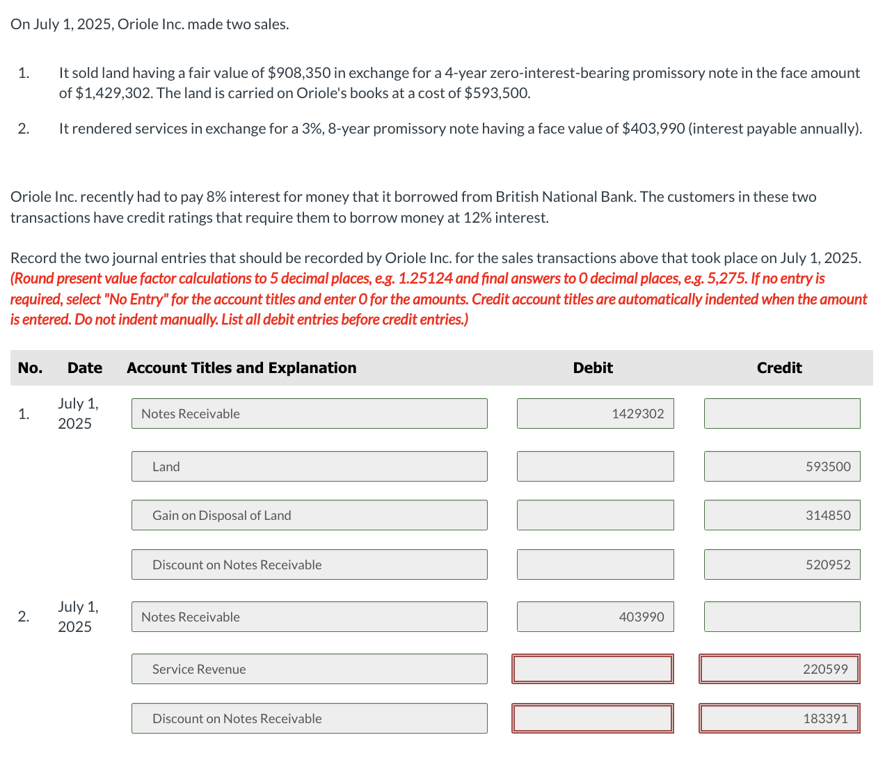 On July 1 , 2 0 2 5 , Oriole Inc. made two sales.