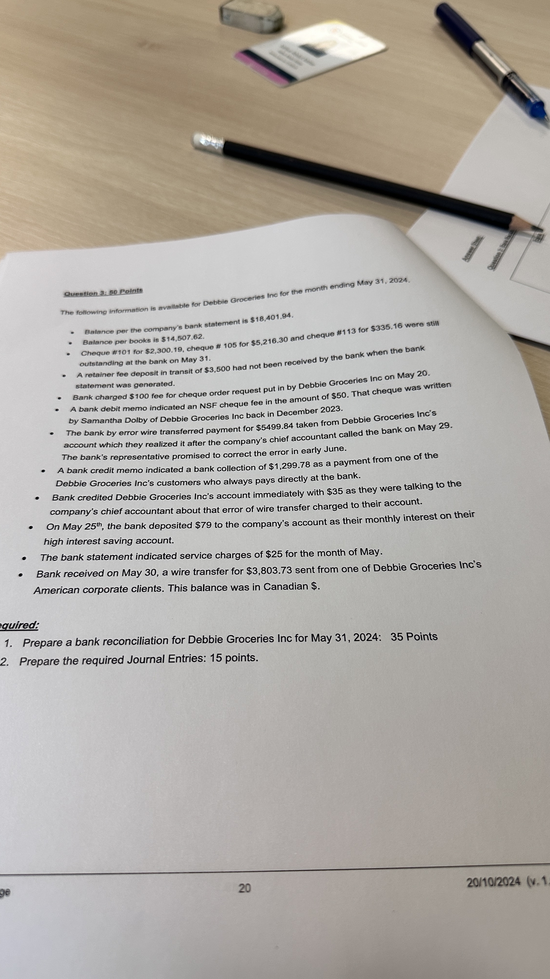 Question 3 : 5 0 Points The following information