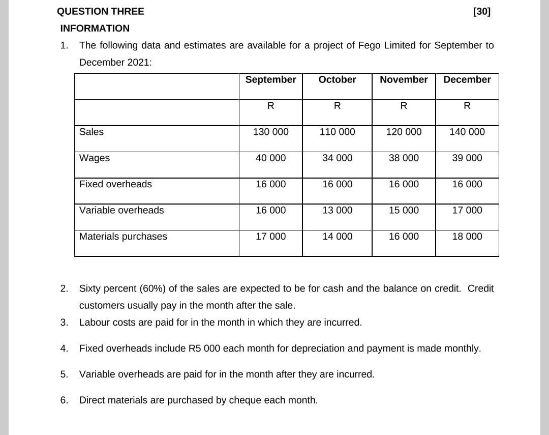 QUESTION THREE [ 3 0 ] INFORMATION 1 . The