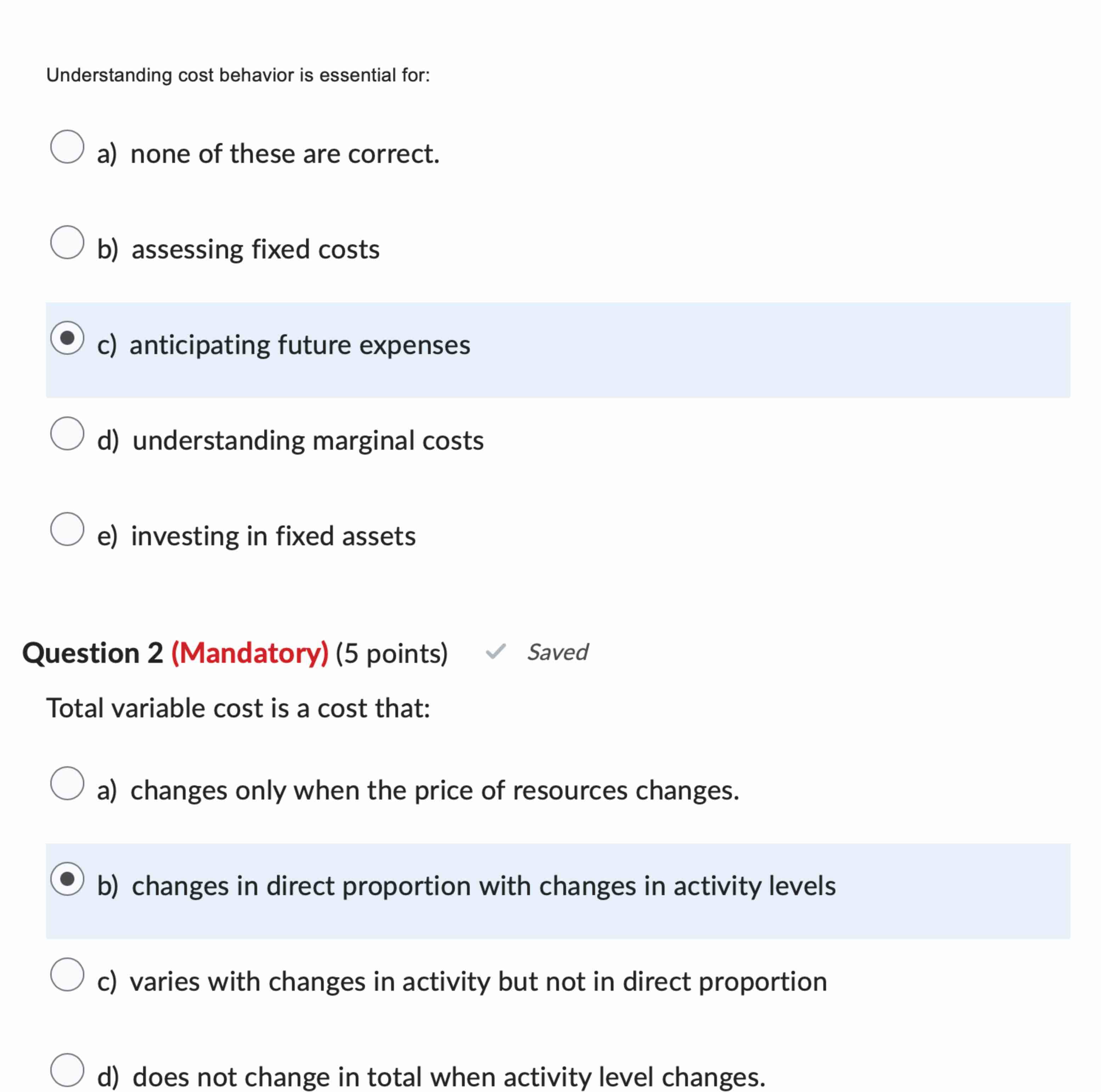 Question 1 Understanding cost behavior is