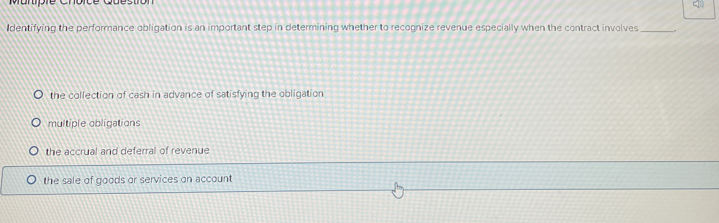 Identifying the performance obligation is an
