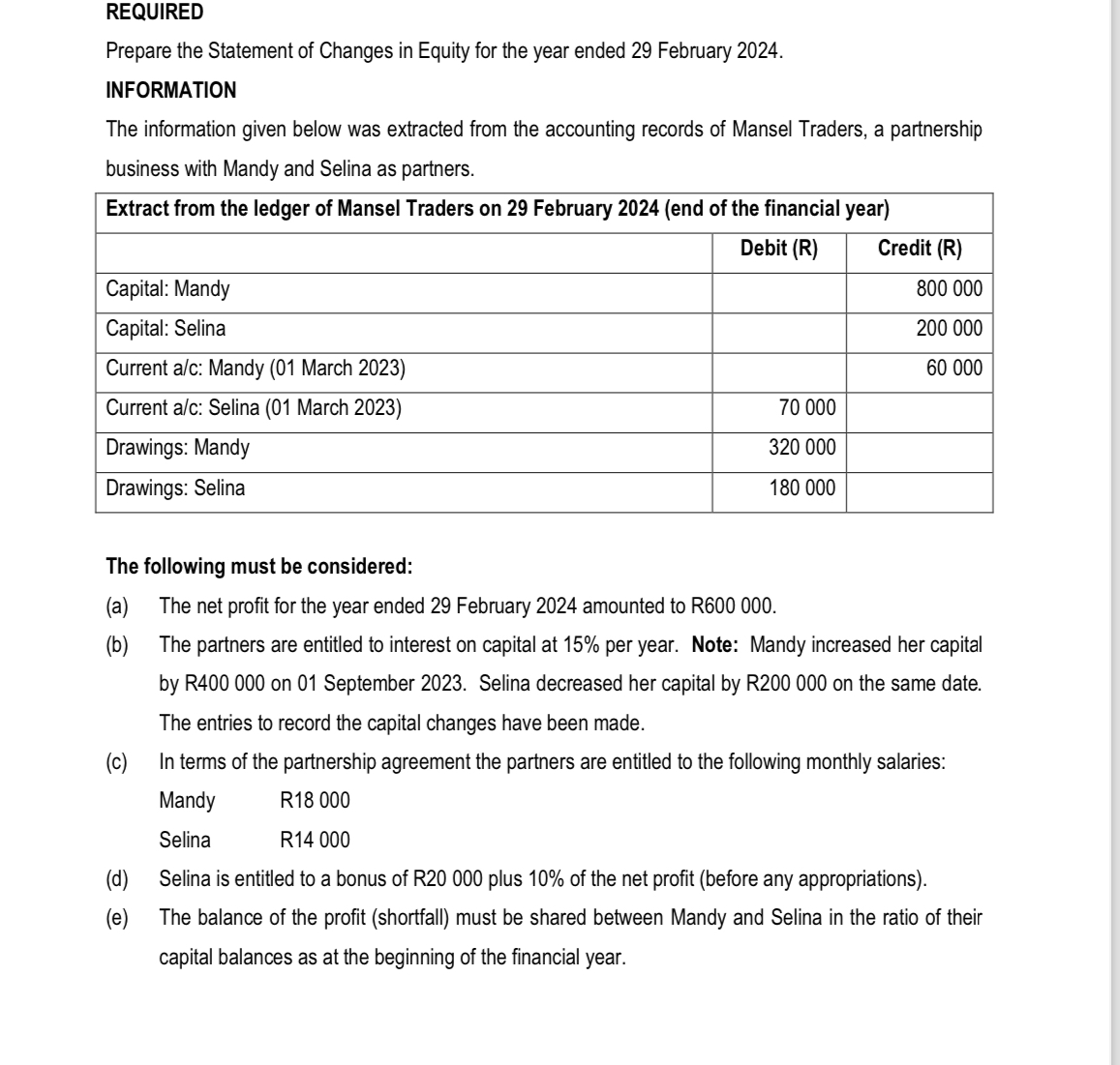 REQUIRED Prepare the Statement of Changes in