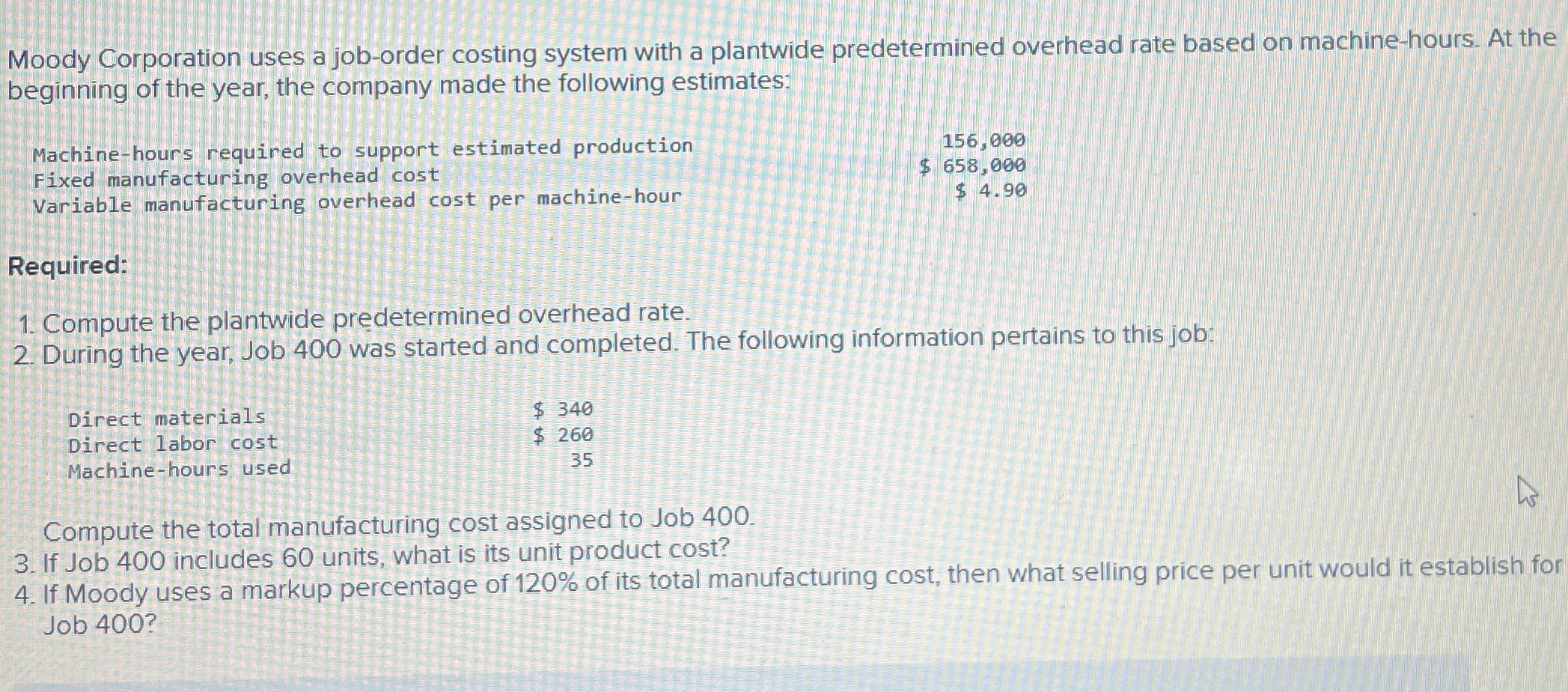 Moody Corporation uses a job - order costing