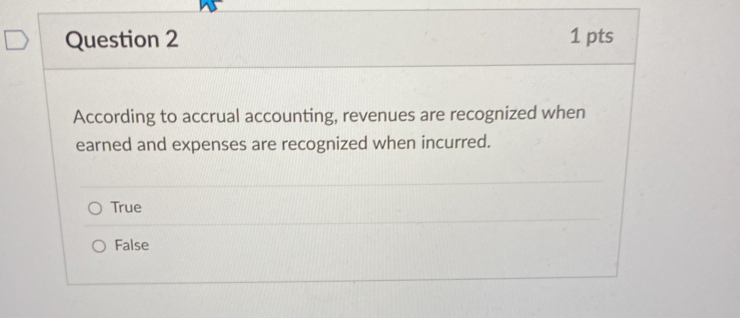 Question 2 According to accrual accounting,