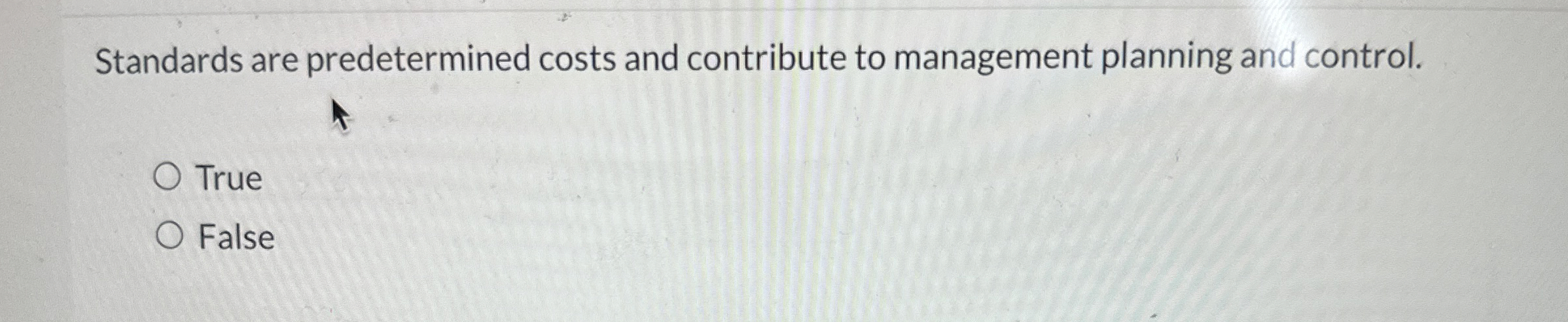 Standards are predetermined costs and contribute