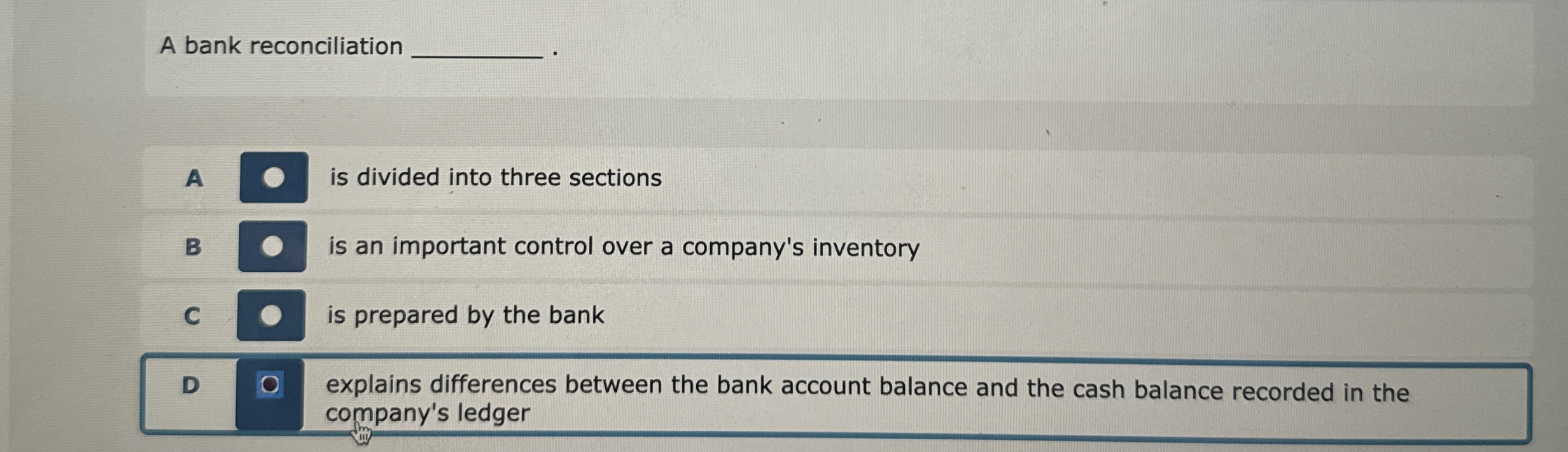 A bank reconciliation A is divided into three