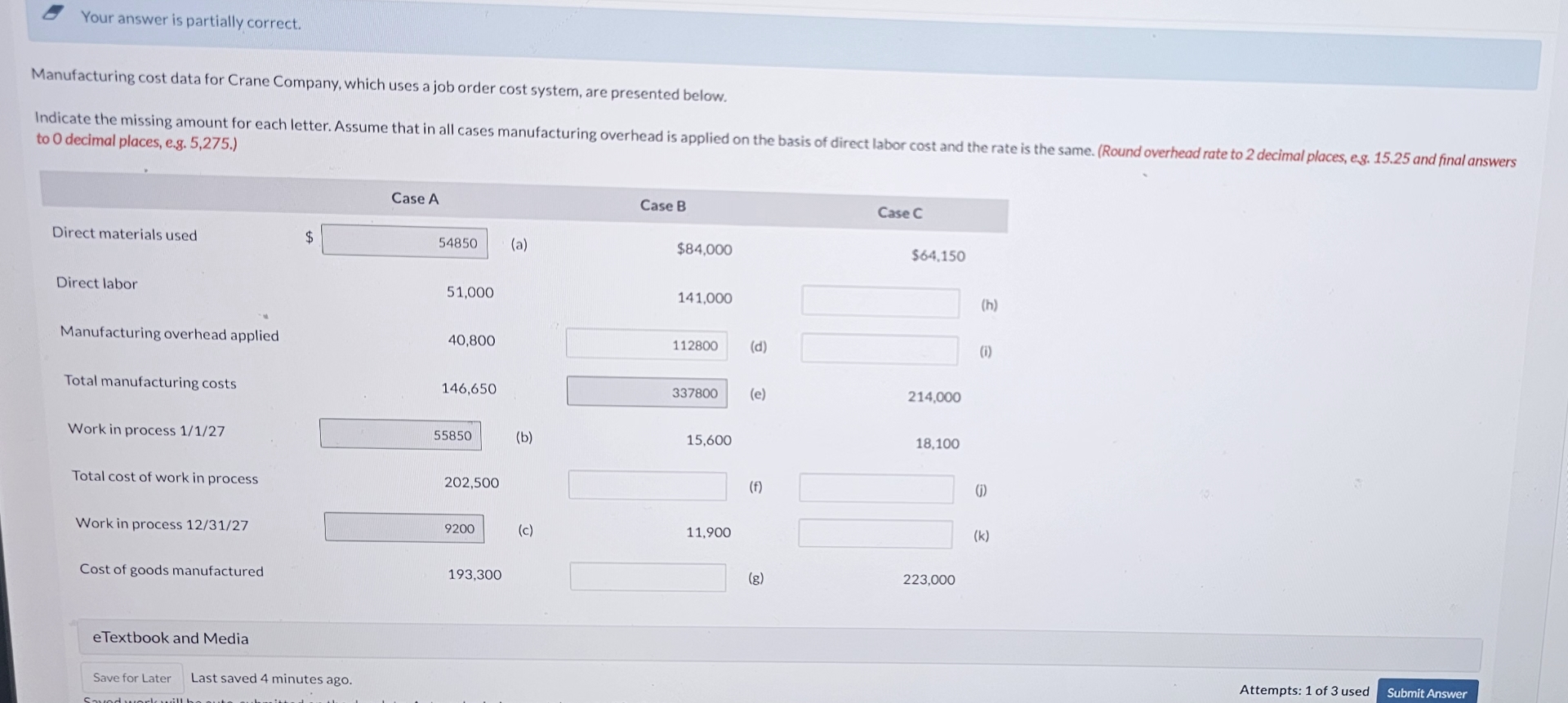 Your answer is partially correct. Manufacturing