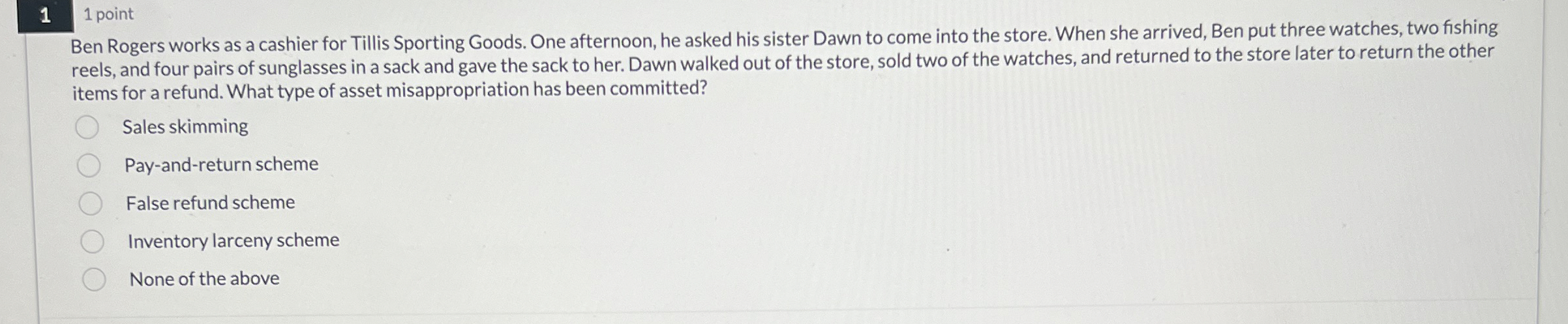 1 1 point Ben Rogers works as a cashier for