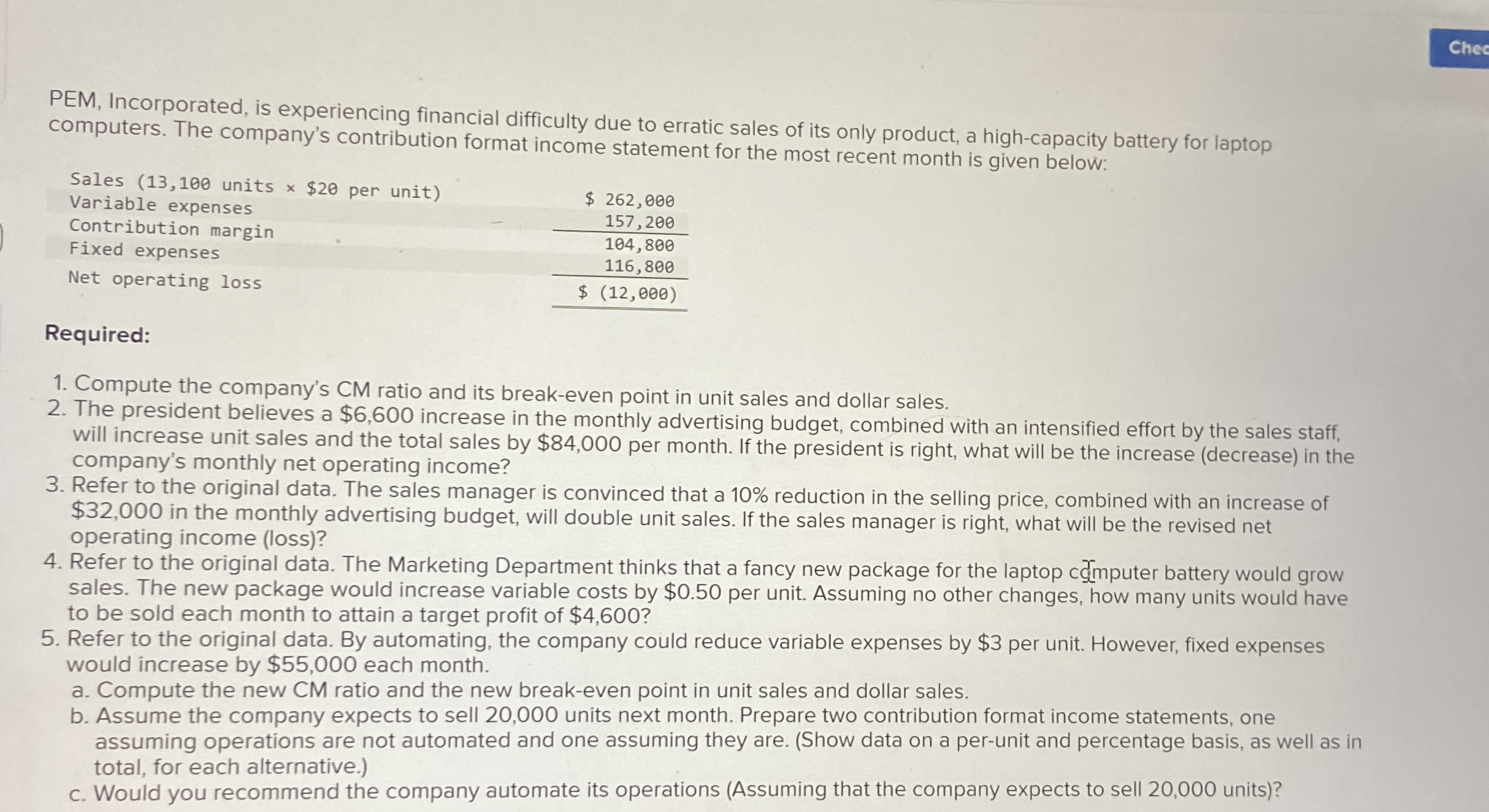 PEM, Incorporated, is experiencing financial