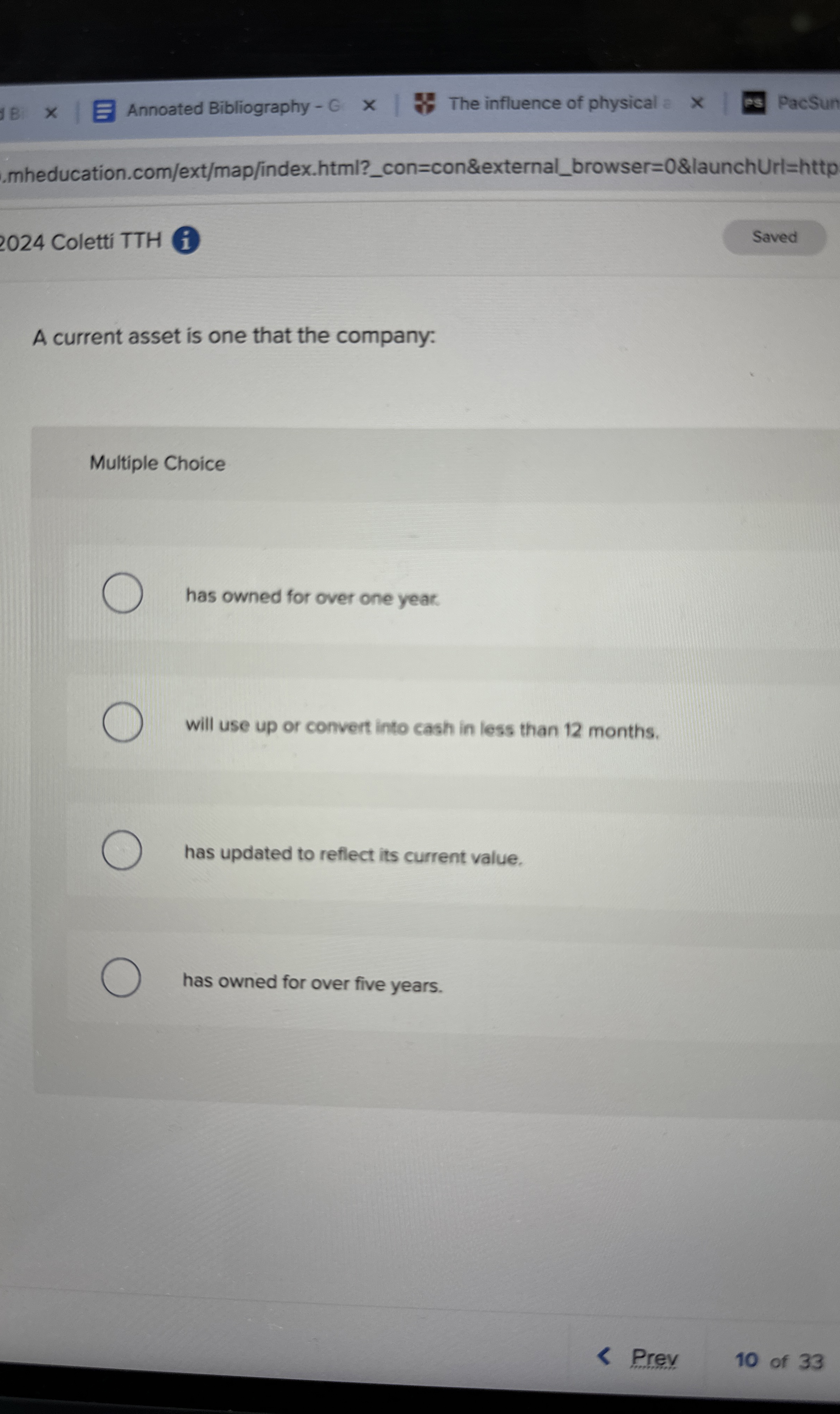 A current asset is one that the company: Multiple