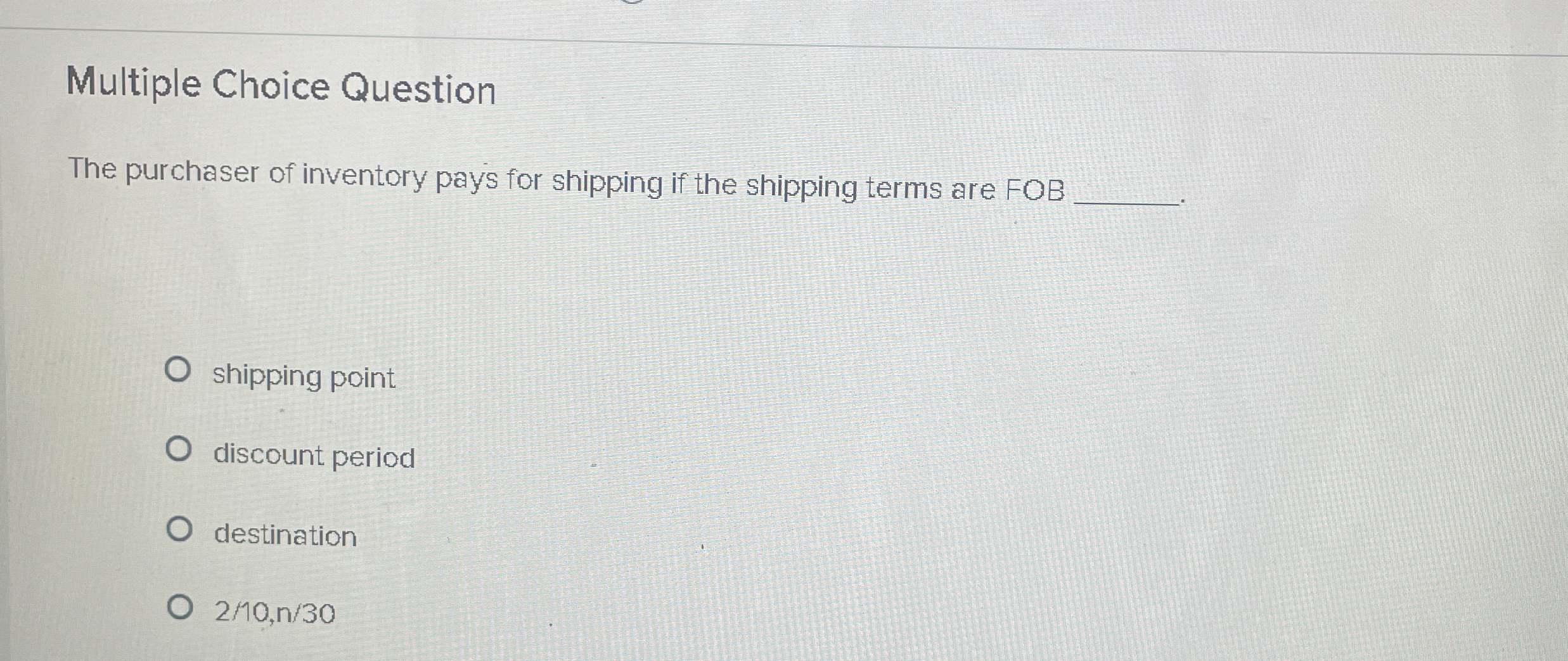 Multiple Choice Question The purchaser of