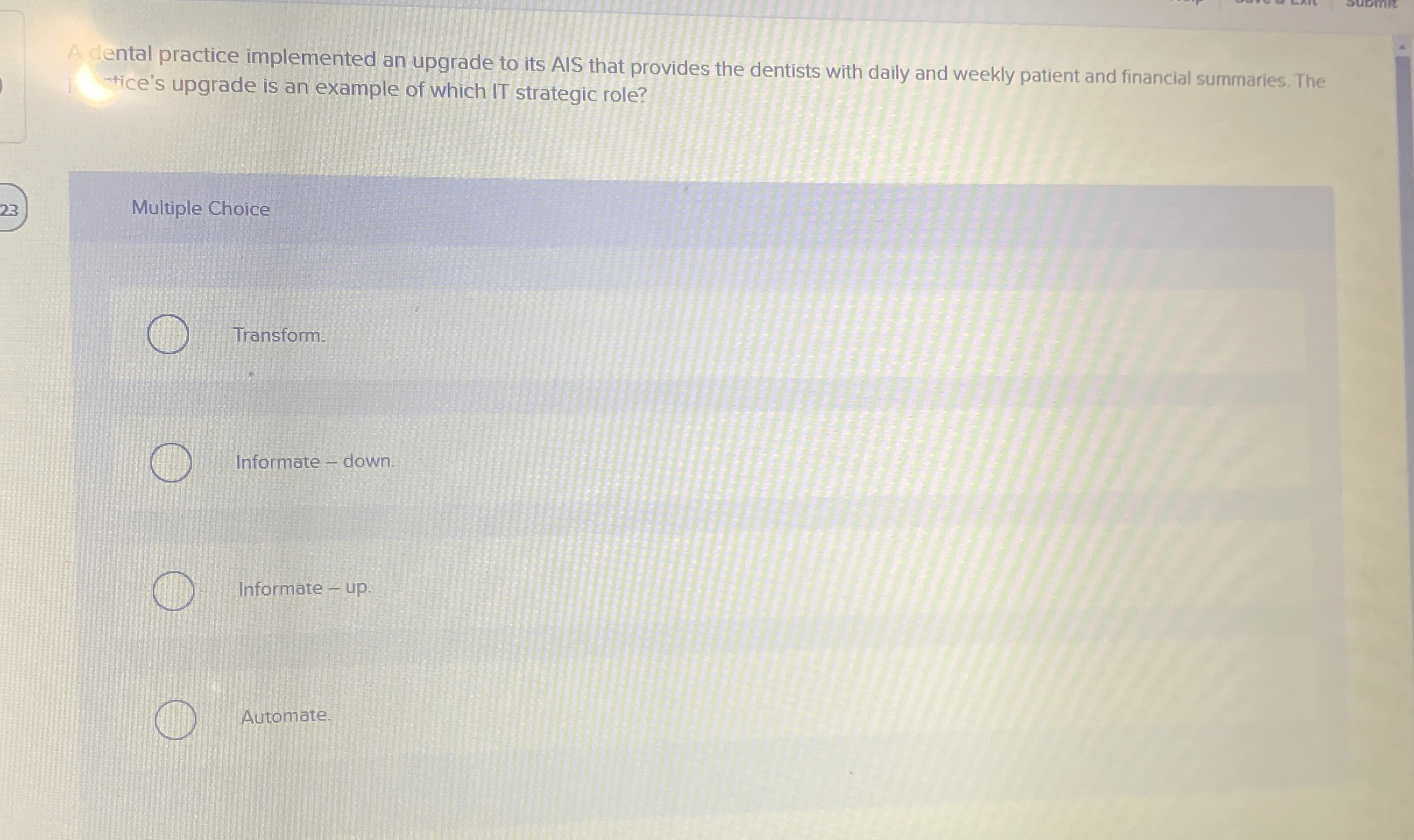 A dental practice implemented an upgrade to its