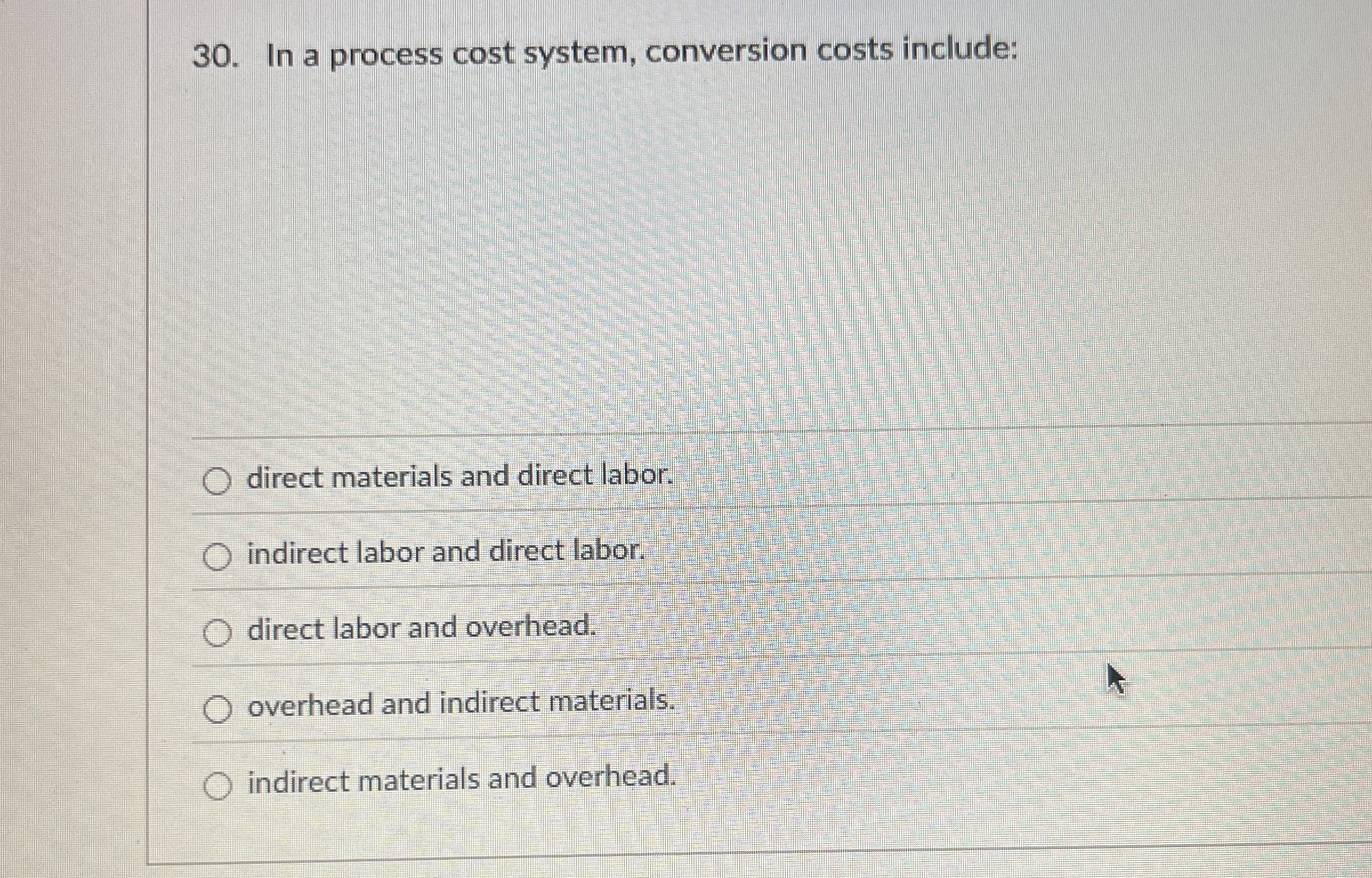 In a process cost system, conversion costs