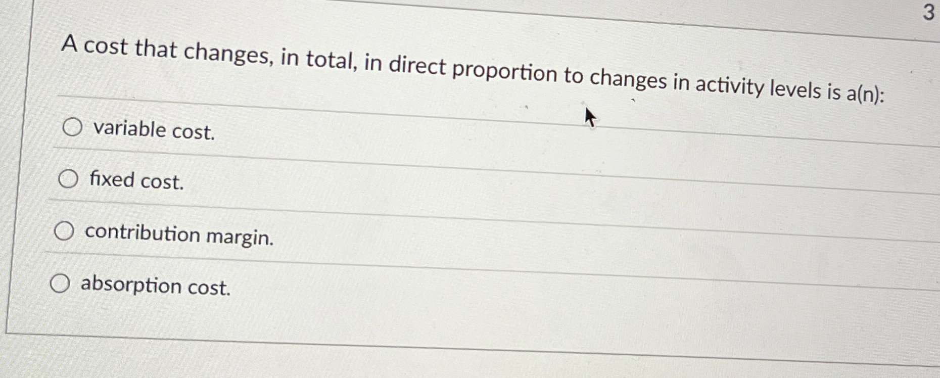 A cost that changes, in total, in direct