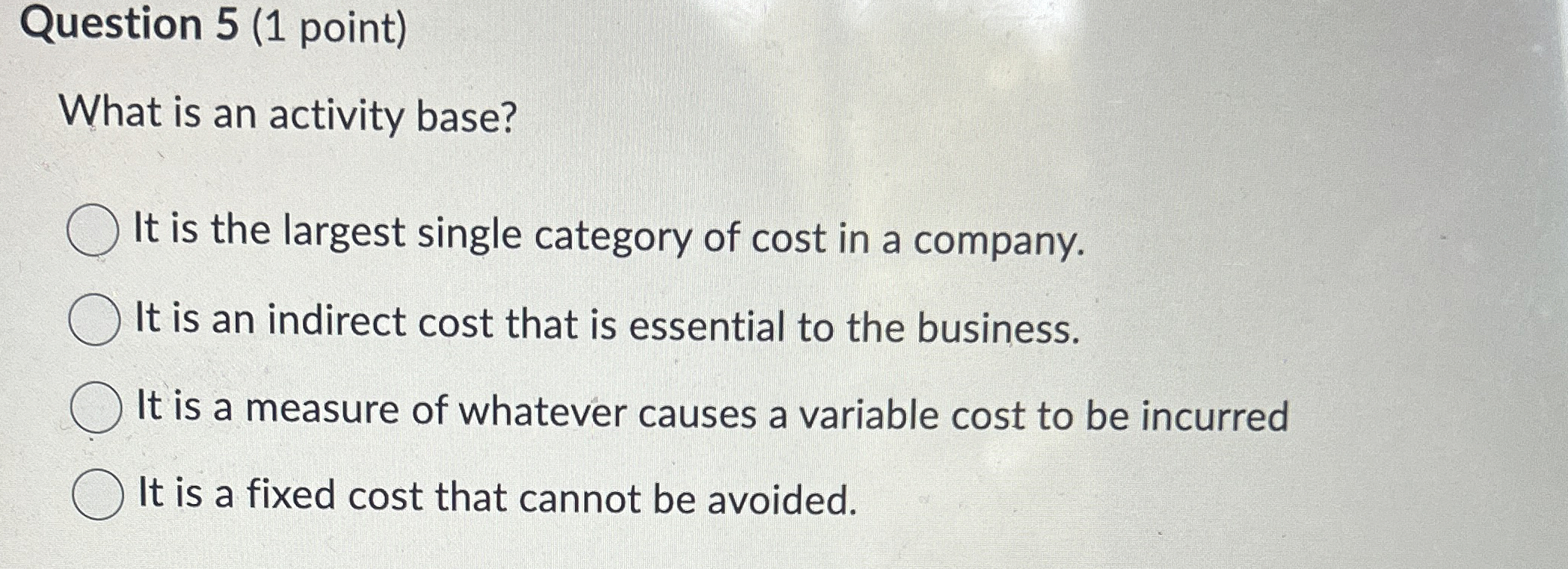 Question 5 ( 1 point ) What is an activity base?