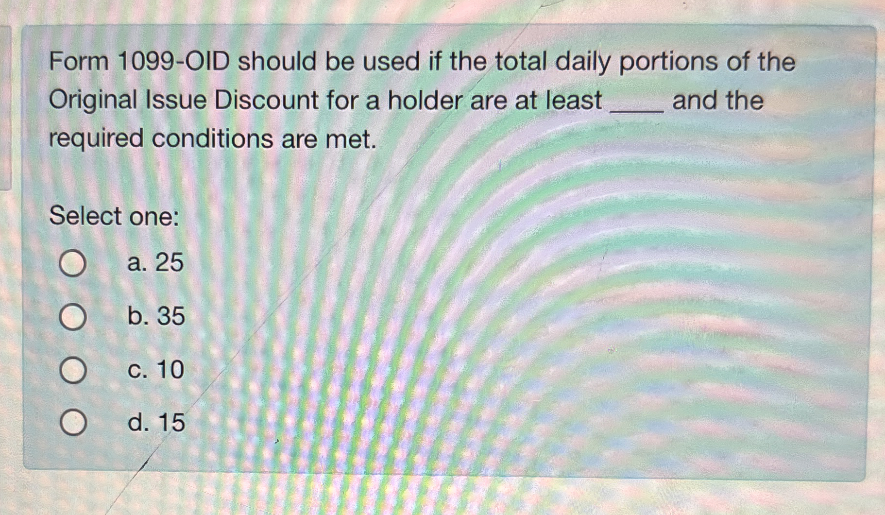Form 1 0 9 9 - OID should be used if the total