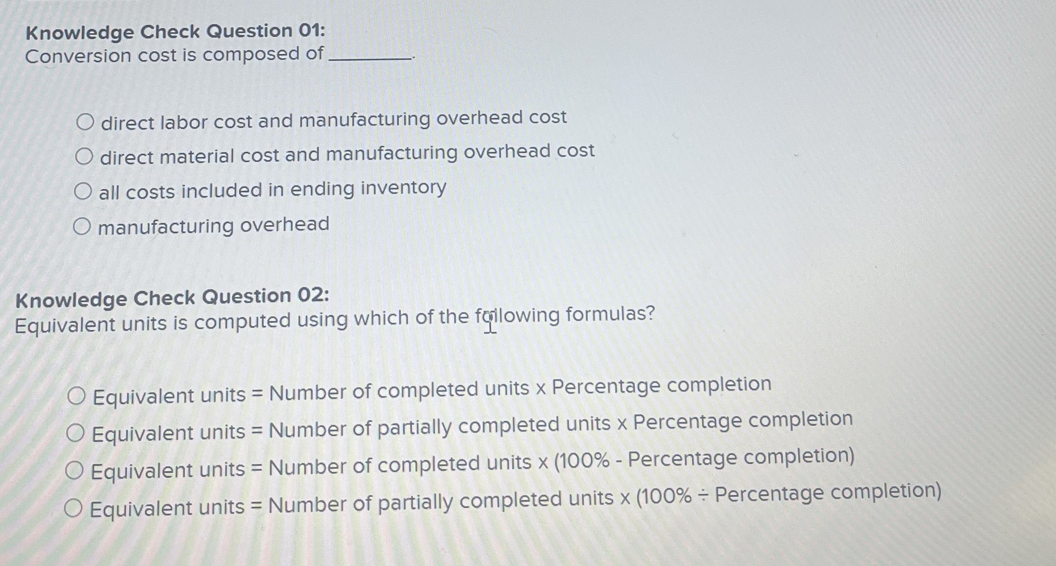 Knowledge Check Question 0 1 : Conversion cost is