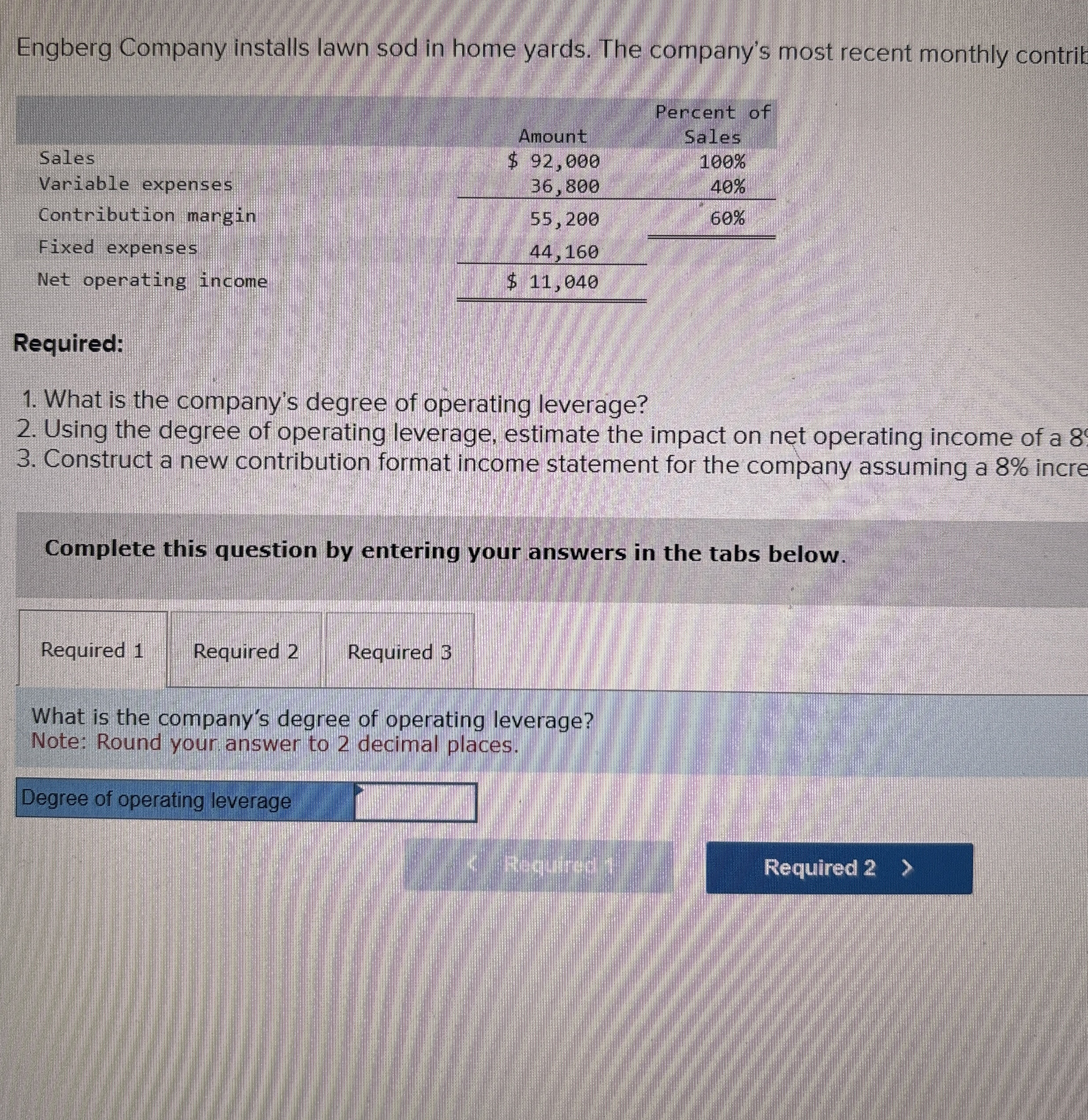 1 . What is rhe degree or operating leverage 2 .