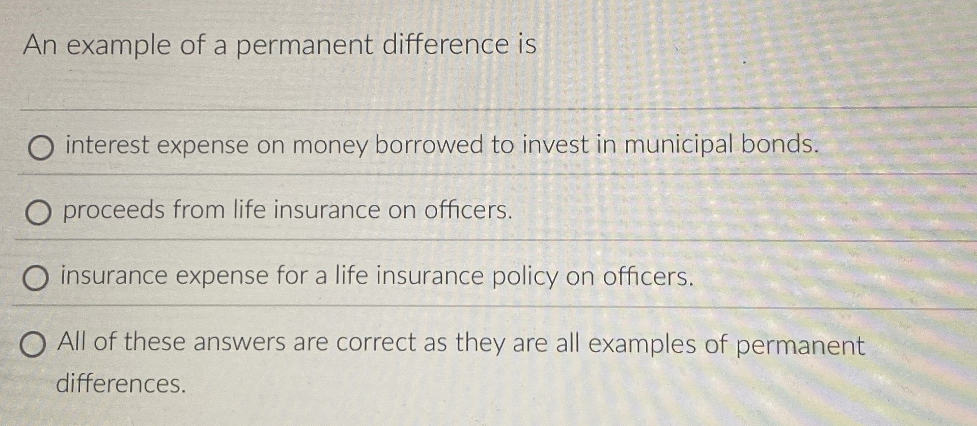 An example of a permanent difference is interest