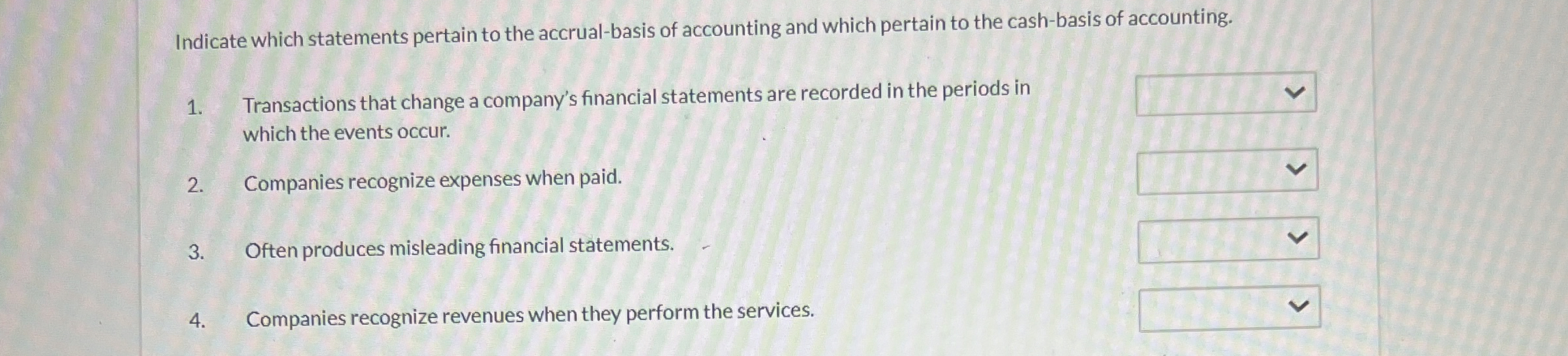 Indicate which statements pertain to the accrual