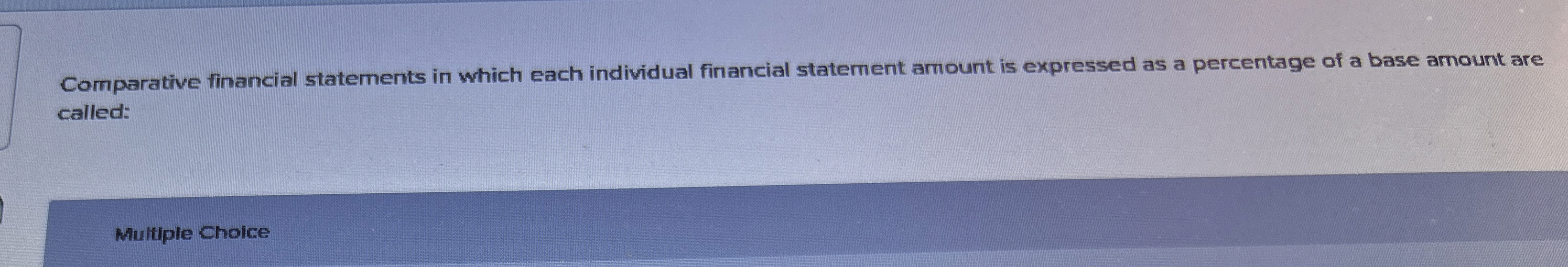 Comparative financial statements in which each